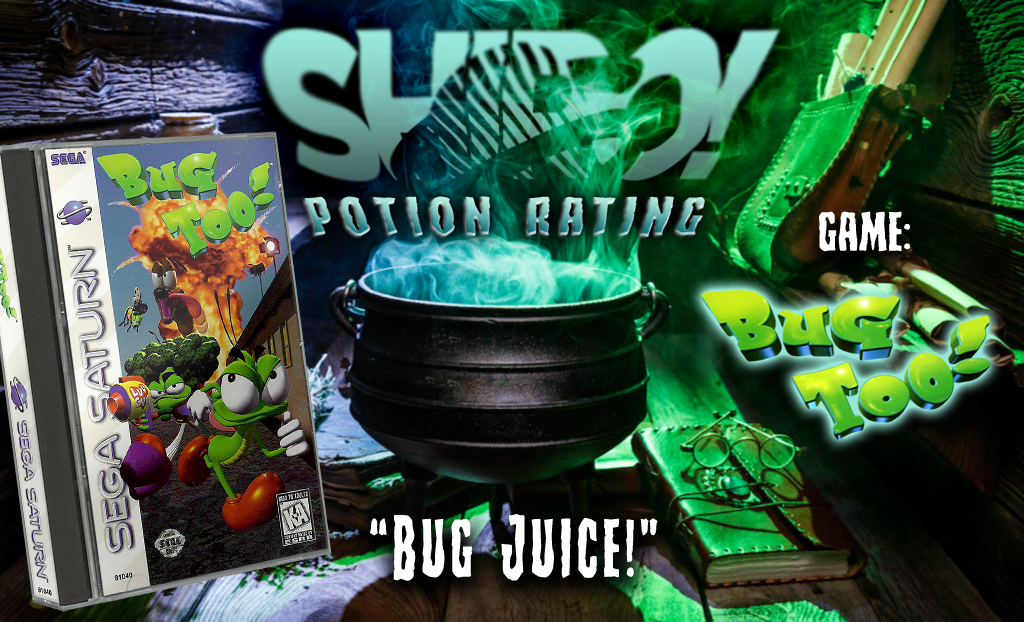 Bug Juice SEGA SATURN, SHIRO!